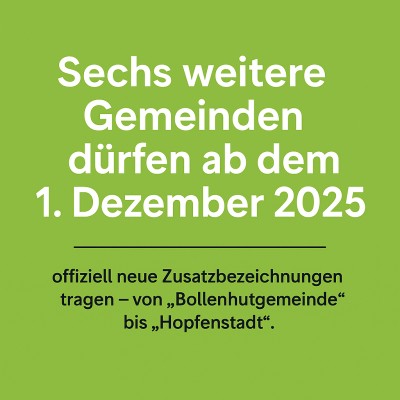 Zusatzbezeichnungen für sechs weitere Städte und Gemeinden